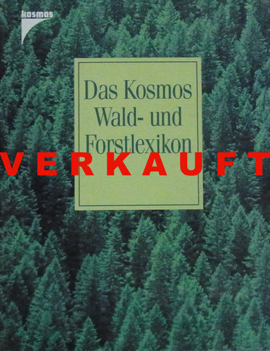 Das Kosmos Wald- und Forstlexikon