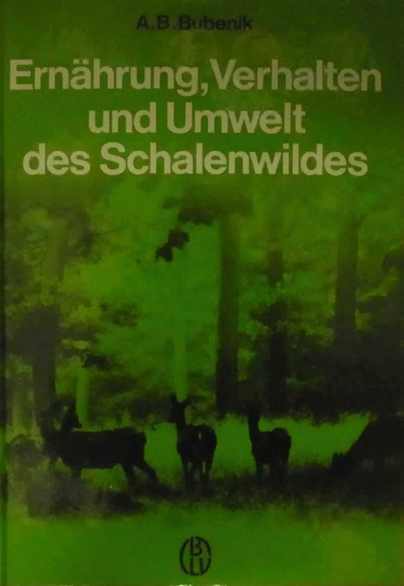 Ernährung, Verhalten und Umwelt des Schalenwildes